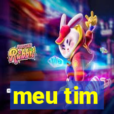 meu tim